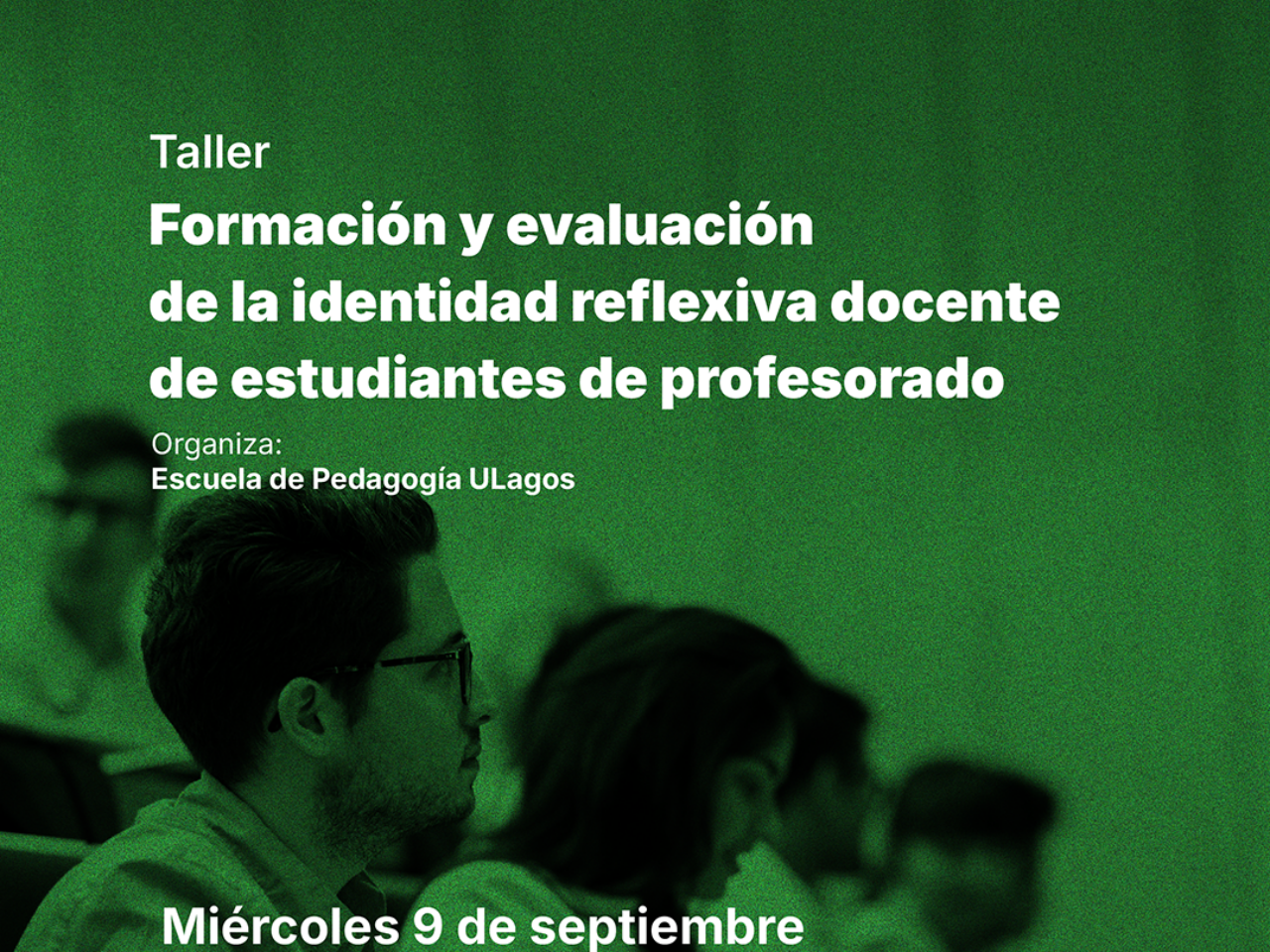Escuela de Pedagogía fortalece la formación del posicionamiento reflexivo en estudiantes de pedagogía